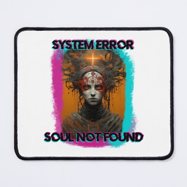 Item preview, System Error: Soul Not Found designed and sold by Imaagica.
