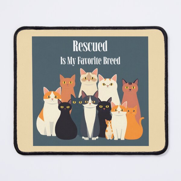 Item preview, Rescued is My Favorite Breed (A) Cat Rescue designed and sold by Sachie's Studio.