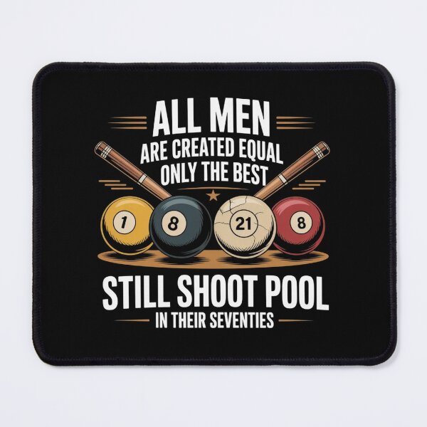 Item preview, All Men are Created Equal But Only The Best Still Shoot Pool designed and sold by ZACK ART.