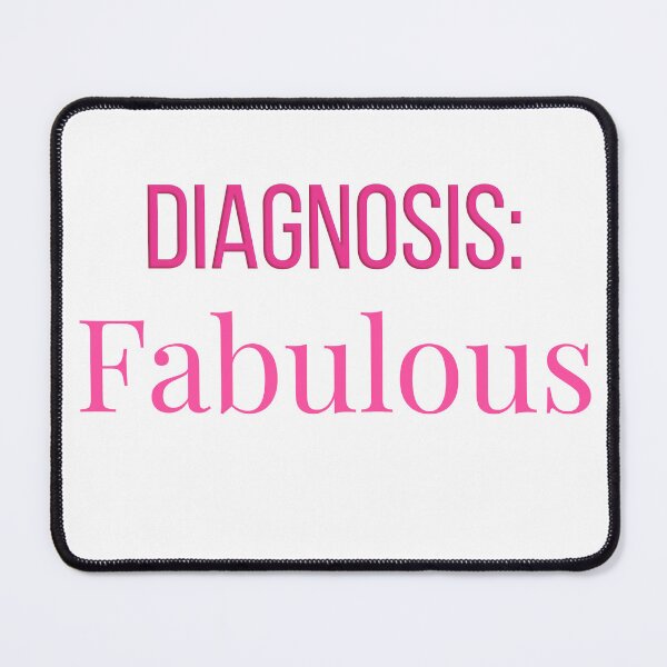Item preview, Diagnosis: Fabulous designed and sold by PRINTareto-d.