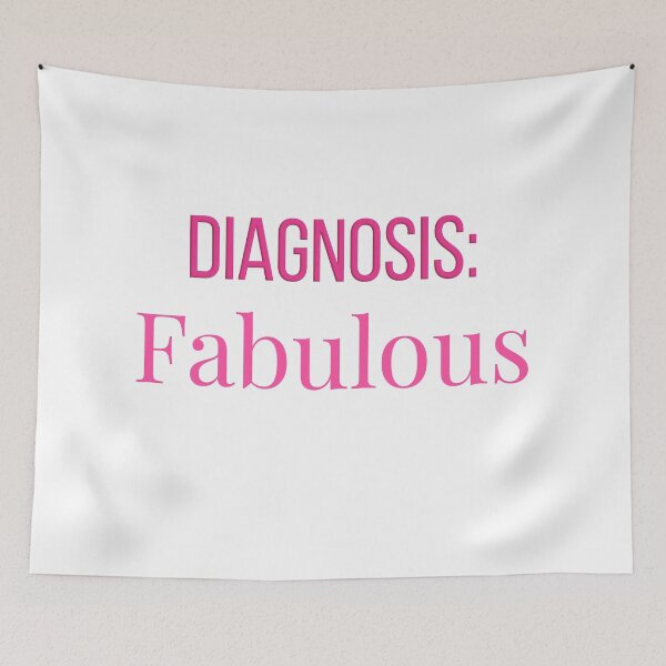 Item preview, Diagnosis: Fabulous designed and sold by PRINTareto-d.