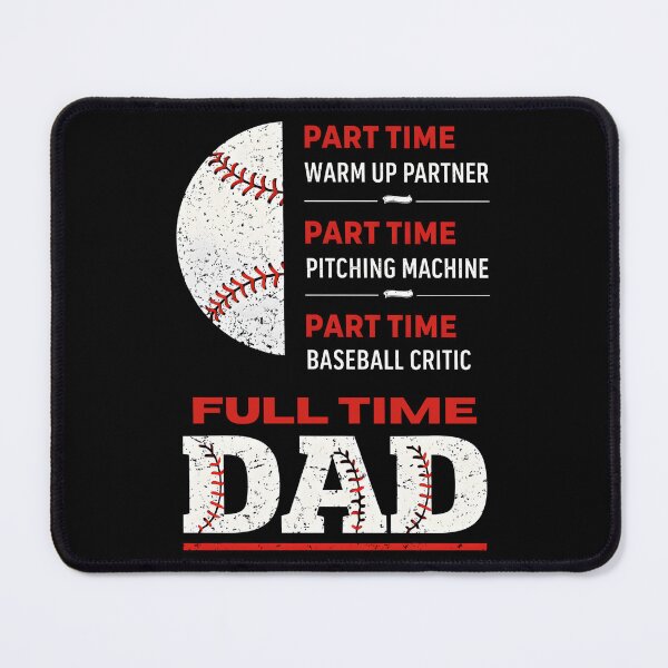 Item preview, Part Time Warm Up Partner Full Time Dad designed and sold by LunaMagicStudio.