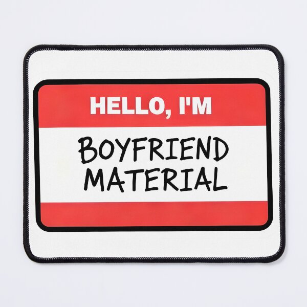 Item preview, Boyfriend Material  designed and sold by ThreeFrenchies.
