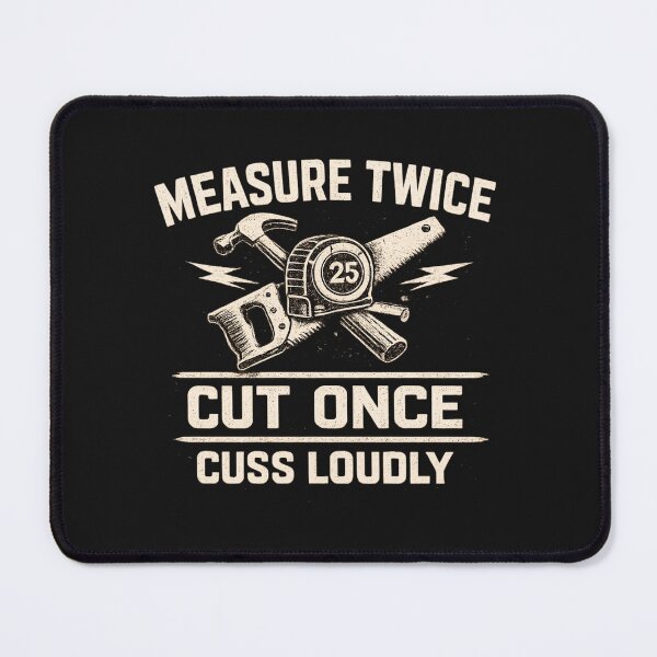 Item preview, Measure Twice Cut Once Cuss Loudly Shirt – Funny Carpenter Construction Tee designed and sold by AdicretorDesign.