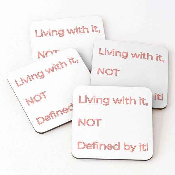Item preview, Living with it, NOT defined by it! designed and sold by PRINTareto-d.