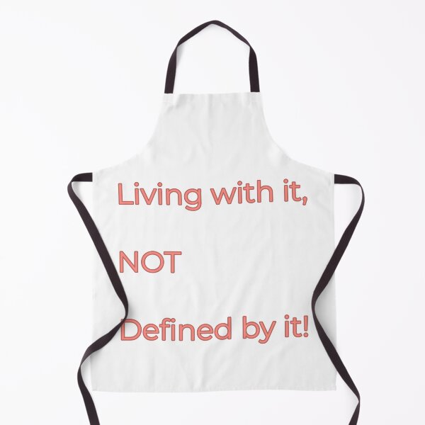 Item preview, Living with it, NOT defined by it! designed and sold by PRINTareto-d.