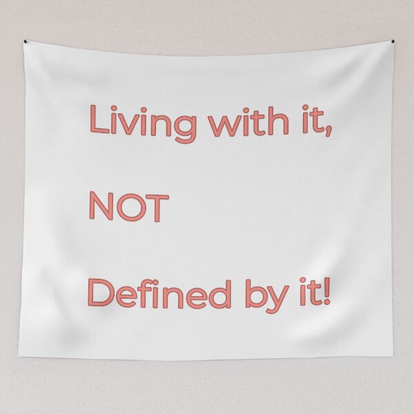 Item preview, Living with it, NOT defined by it! designed and sold by PRINTareto-d.