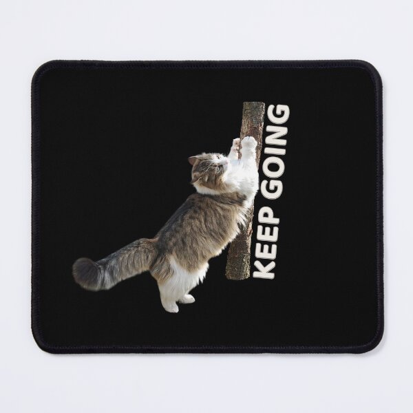 Item preview, Keep Going – Motivational Cat Climbing Design designed and sold by MB-CatPrints.