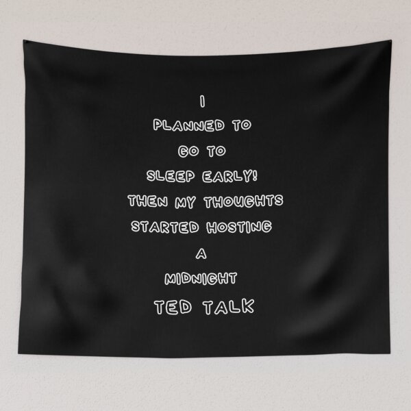 Item preview, Insomnia Quote – I Planned to Sleep Early, Then My Thoughts Started a Midnight TED Talk designed and sold by digitalbitcraft.
