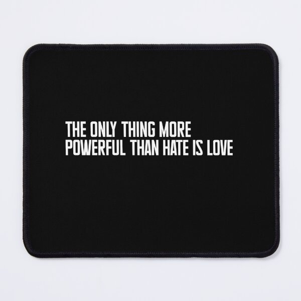 Item preview, The Only Thing More Powerful Than Hate Is Love For The Republic designed and sold by SkeletonsDanger.