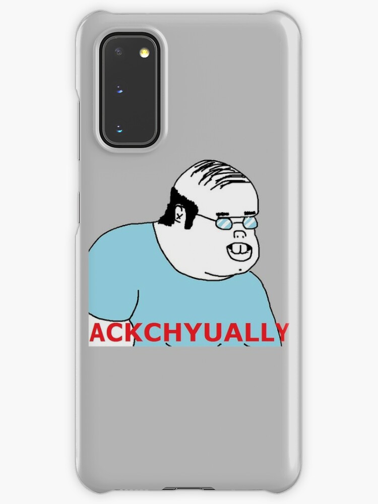 Actually Ackchyually Meme Case Skin For Samsung Galaxy By Wittyfox Redbubble