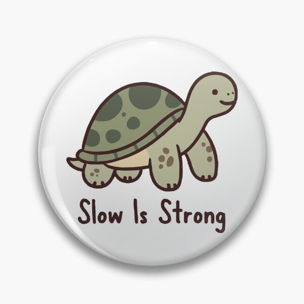 Item preview, Slow Is Strong Cute Turtle Motivation designed and sold by OuSfian1.