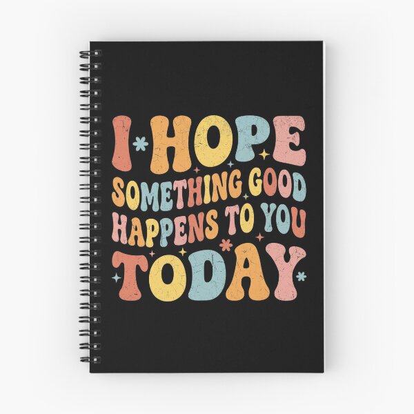 Item preview, I Hope Something Good Happens To You Today designed and sold by Markon22.