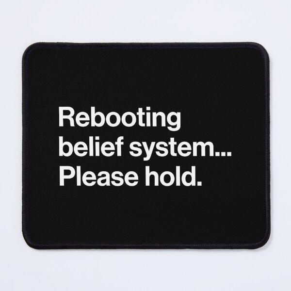 Item preview, Rebooting Belief System... Please Hold. – Existential Tech Humor Typography designed and sold by souloff.