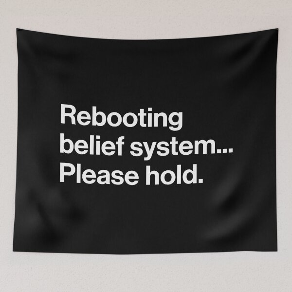 Item preview, Rebooting Belief System... Please Hold. – Existential Tech Humor Typography designed and sold by souloff.