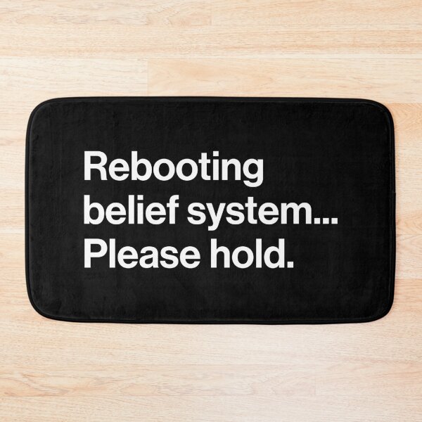Item preview, Rebooting Belief System... Please Hold. – Existential Tech Humor Typography designed and sold by souloff.
