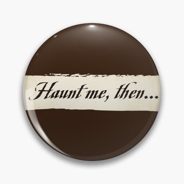 Item preview, Haunt me, then... designed and sold by MamSelle.