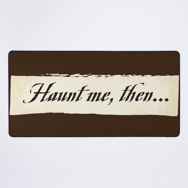 Item preview, Haunt me, then... designed and sold by MamSelle.
