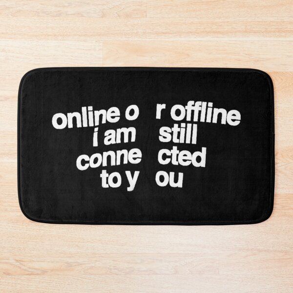 Item preview, online o r offline i am still conne cted to y ou designed and sold by ccheckcheckk.