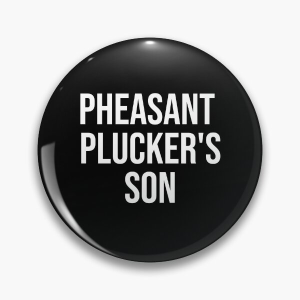 Item preview, Pheasant Plucker's Son  designed and sold by walkthecow.