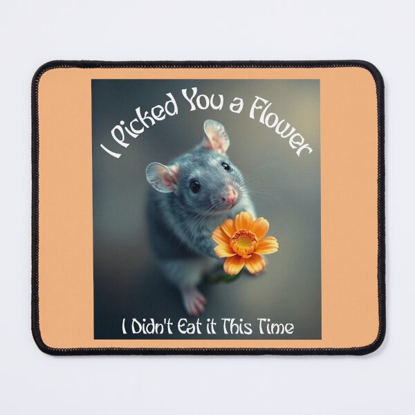 Item preview, Picked You a Flower I Didn't... Pet Rat designed and sold by Sachie's Studio.