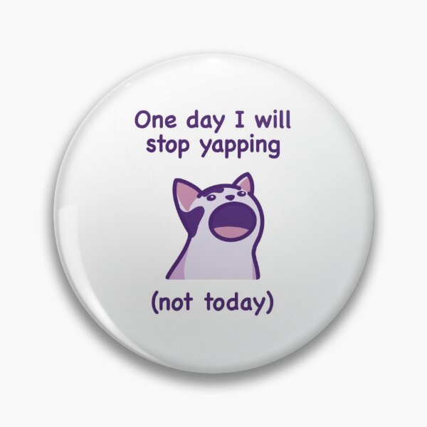 Item preview, Funny cat one day I will stop yapping but not today designed and sold by Animal Lover.
