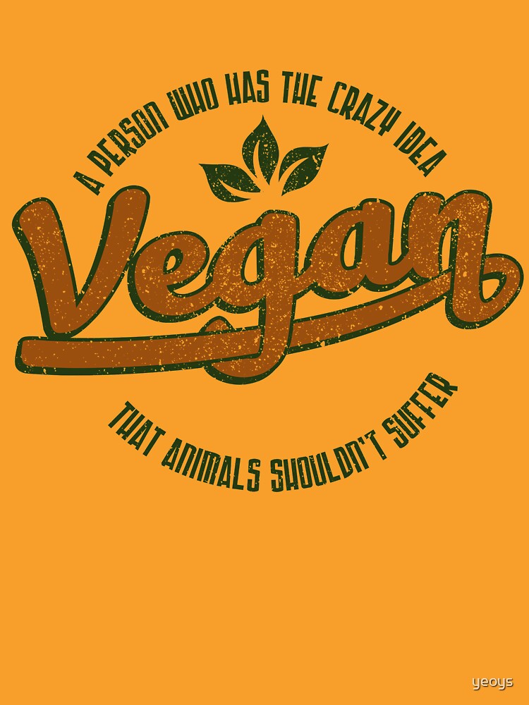Vegan A Person Who Has The Crazy Idea - Funny Veganism Quote Gift von yeoys