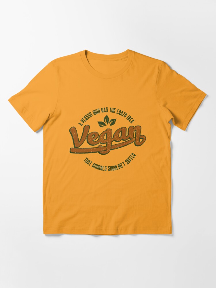 Alternative Ansicht von Vegan A Person Who Has The Crazy Idea - Funny Veganism Quote Gift Essential T-Shirt