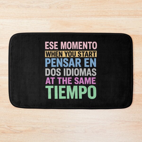 Item preview, Ese Momento When You Start Pensar En Dos Idiomas At The Same Tiempo designed and sold by Markon22.