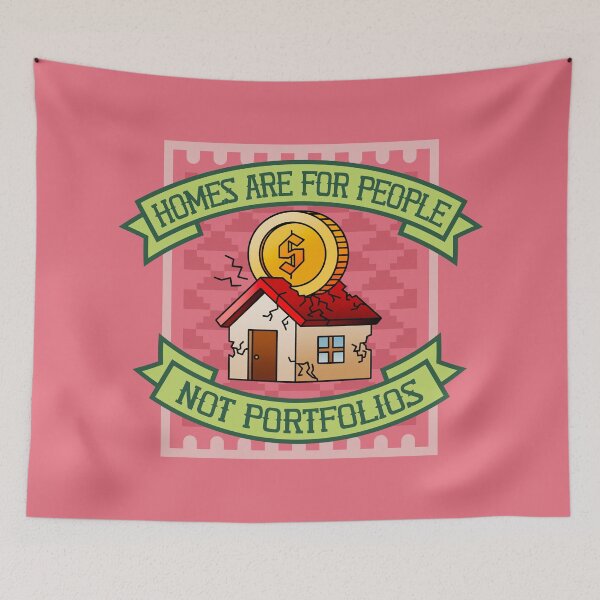 Item preview, Homes Are For People Not Portfolios - Housing For Families designed and sold by Picket Club.