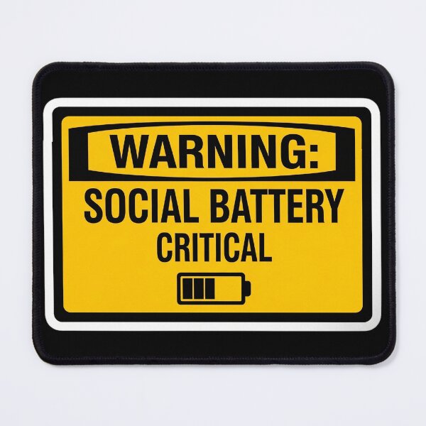 Item preview, Warning Social Battery Critical designed and sold by Visual Dept..