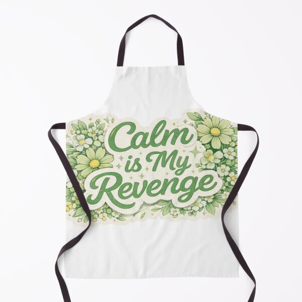 Item preview, Calm is My Revenge designed and sold by Melissa Conner.