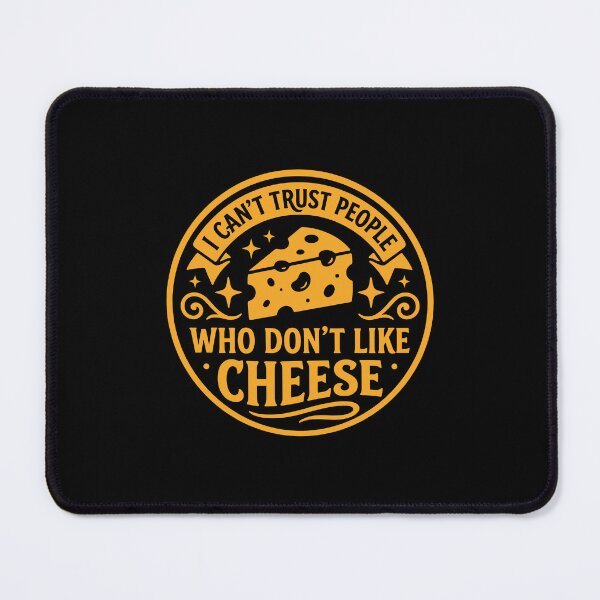 Item preview, I Cant Trust People Who Dont Like Cheese – Funny Cheese Lover Foodie Quote designed and sold by gunaone-design.