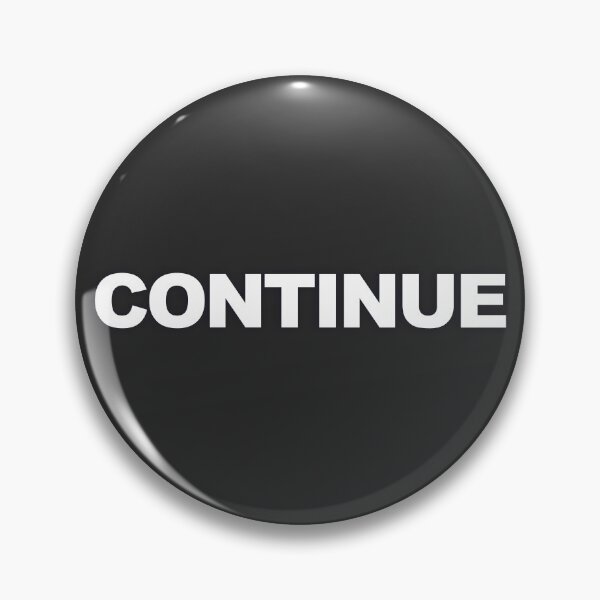 Item preview, CONTINUE — White Minimal Bold Type Statement designed and sold by WORDPAUSE.
