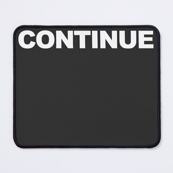 Item preview, CONTINUE — White Minimal Bold Type Statement designed and sold by WORDPAUSE.