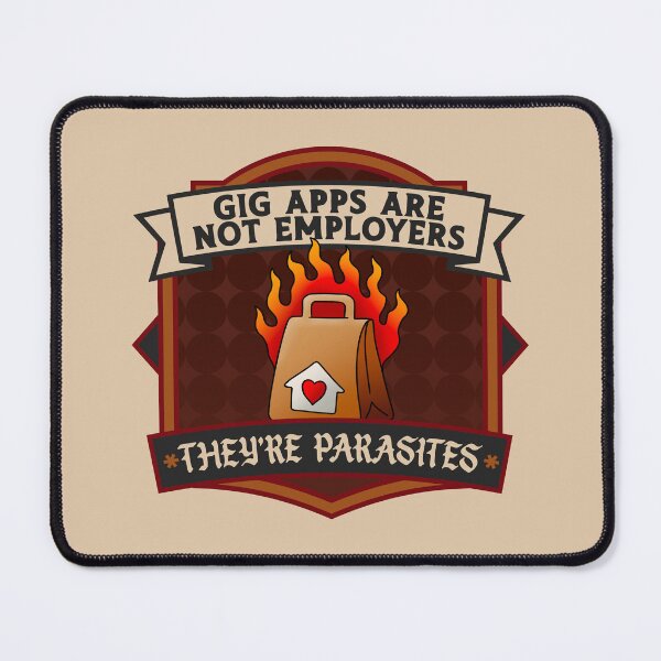 Item preview, Gig Apps Are Not Employers, They're Parasites designed and sold by Picket Club.