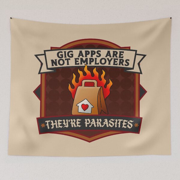 Item preview, Gig Apps Are Not Employers, They're Parasites designed and sold by Picket Club.