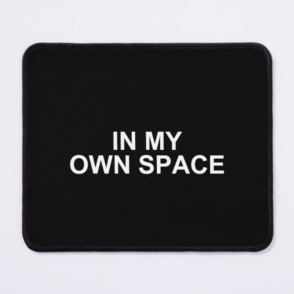 Item preview, In My Own Space Quote Shirt designed and sold by T's Tees and Stuff.