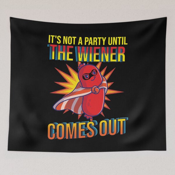 Item preview, IT's not a party until the winner comes out Hot Dog funny food quotes designed and sold by Pikkalo.