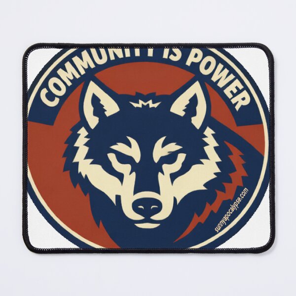 Item preview, Community is Power Wolf designed and sold by Sunny Apocalypse .