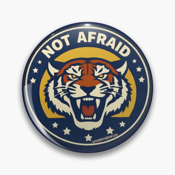 Item preview, Not Afraid Tiger designed and sold by Sunny Apocalypse .