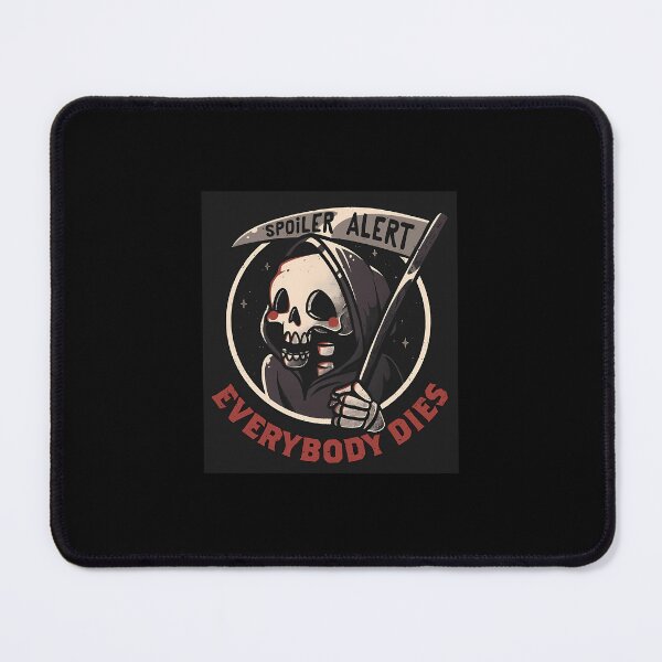 Item preview, Spoiler Alert Everybody Dies Grim Reaper designed and sold by luimxmex96.