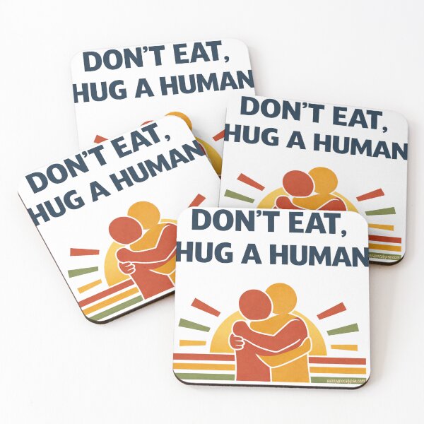 Item preview, Don’t eat, hug a human designed and sold by Sunny Apocalypse .