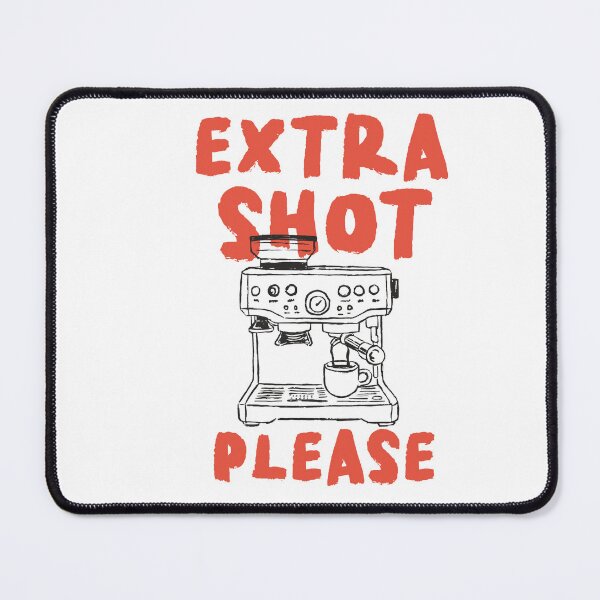 Item preview, Extra Shot Please!  designed and sold by rmcbuckeye.