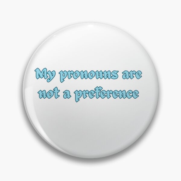 Item preview, My pronouns are not a preference  (blue) designed and sold by happy-beans.