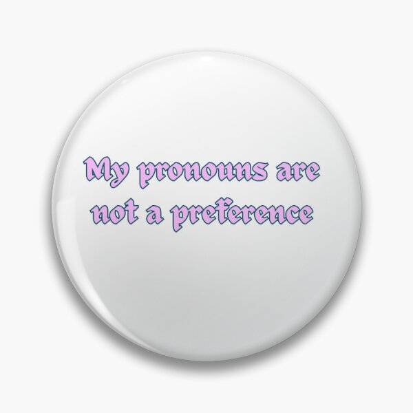 Item preview, My pronouns are not a preference  (pink) designed and sold by happy-beans.