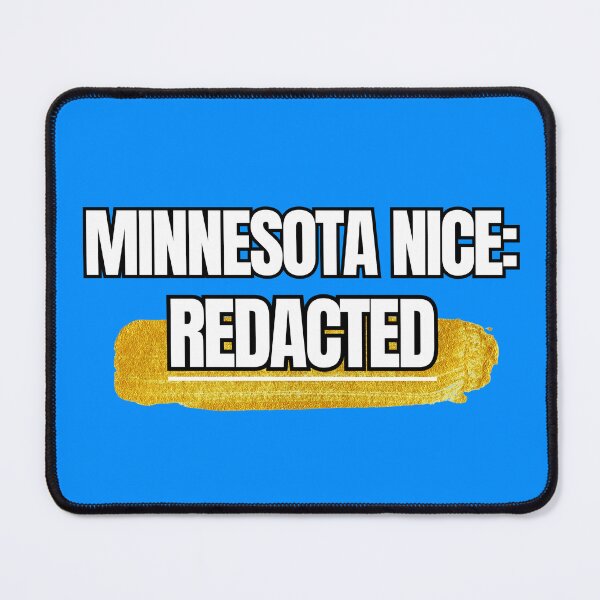 Item preview, Minnesota Nice Redacted Censor Design designed and sold by Teale-Studio.
