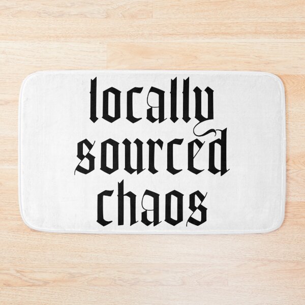 Item preview, Locally Sourced Chaos designed and sold by Trenton Davis Designs.