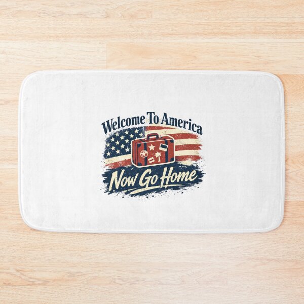 Item preview, Welcome To America Now Go Home designed and sold by mozingo669.