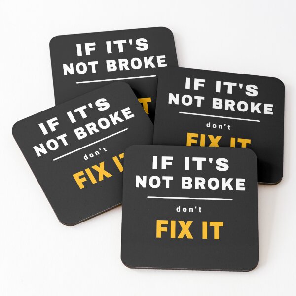 Item preview, If It's Not Broke Don't Fix It - Mechanic Rule designed and sold by SouthVibeDesign.
